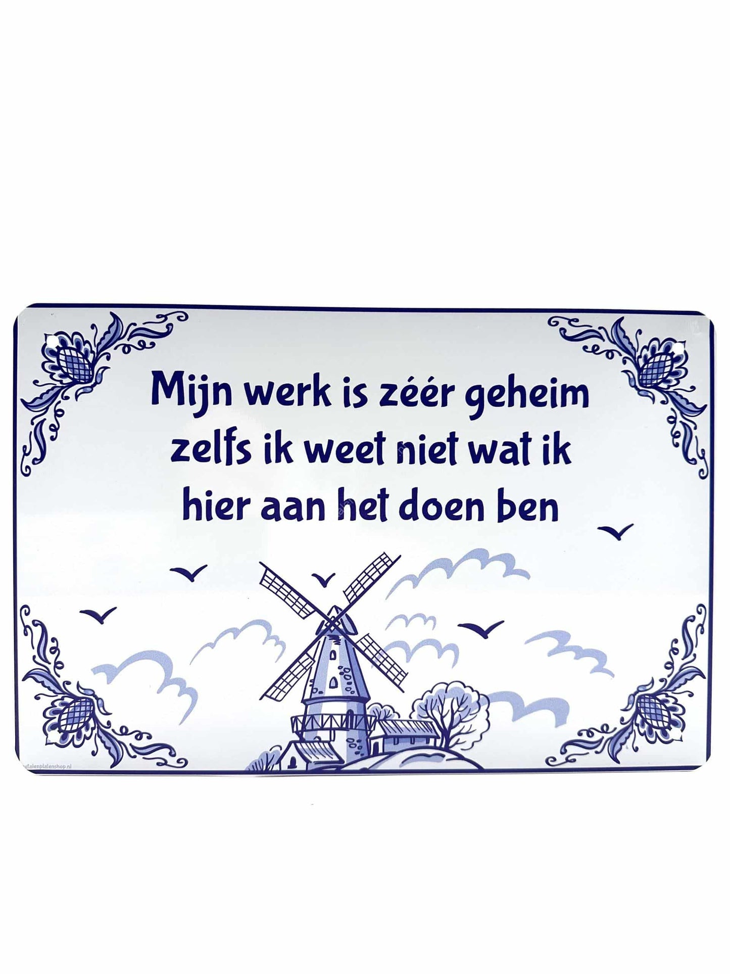 Metalen Wandbord - Mijn werk is zeer geheim! Zelfs ik weet niet wat ik aan het doen ben.