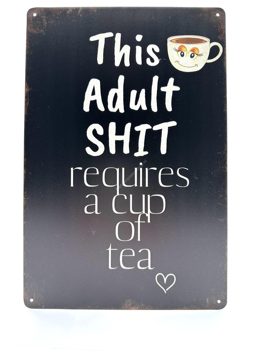 Metalen Wandbord - This adult sh*t cup of tea