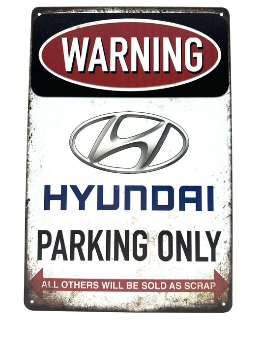 Wandschild aus Metall – Warnung Hyundai – Nur Parken