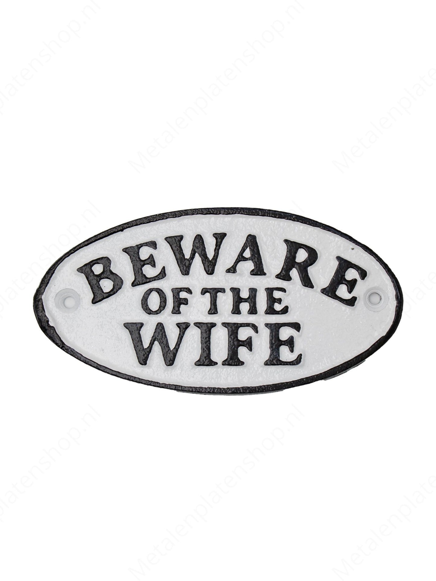 Beware of the Wife - Bord van Gietijzer - 18x9cm