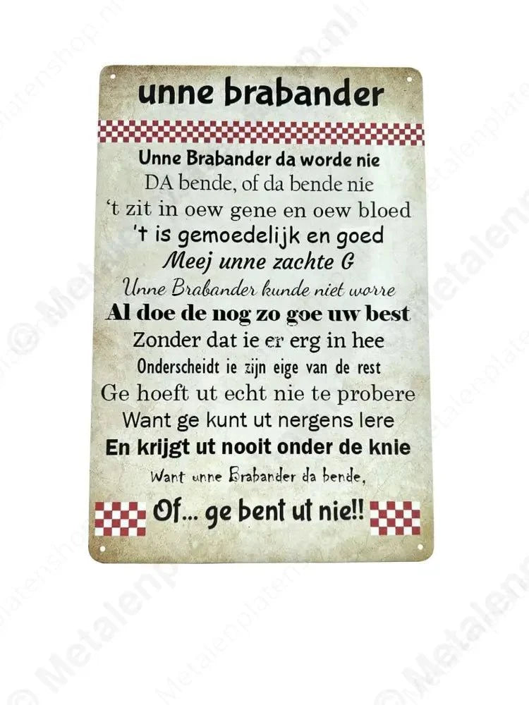 Brabantse Teksten - Unne Brabander - Grappig - Spreekwoorden - Metalen Wandbord Metaalbord