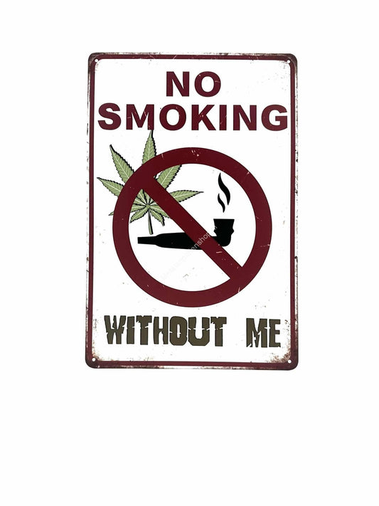 Metalen Wandbord - No smoking without me - Verboden te roken - Reclamebord