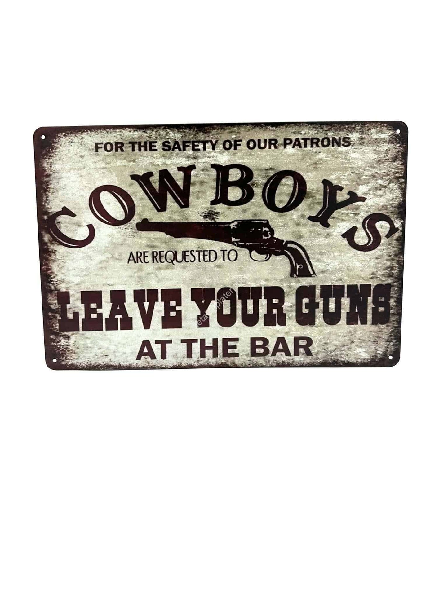 Metal Wall Sign - Cowboys Leave Your Guns