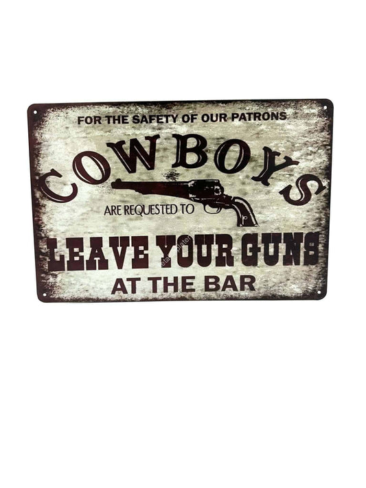 Metalen Wandbord - Cowboys Leave Your Guns