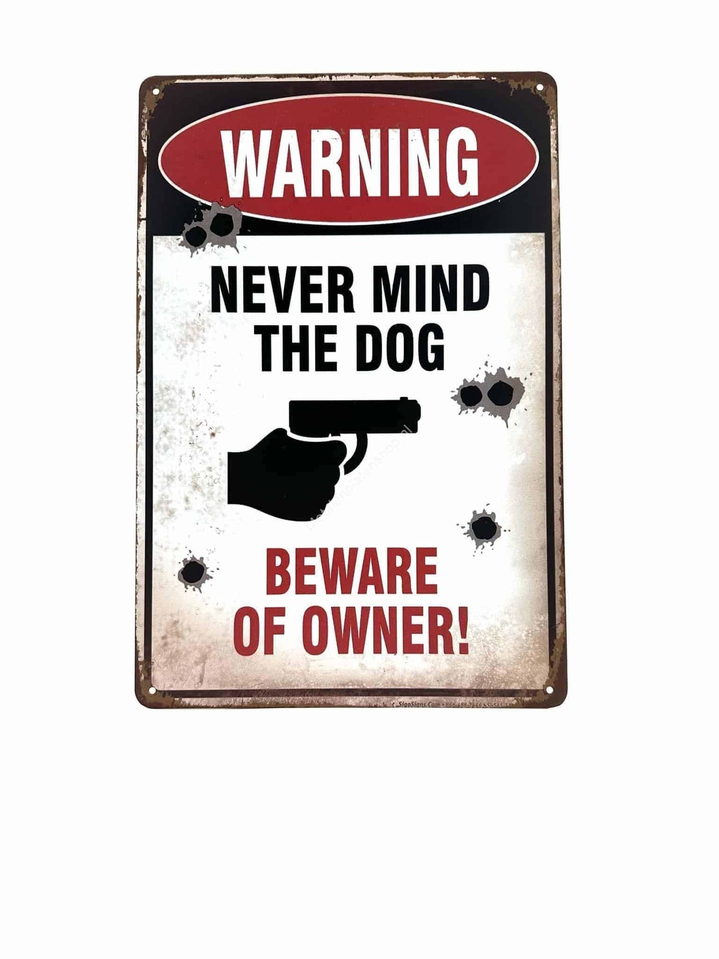 Metal Wall Sign - Never mind the dog - Beware of the owner!