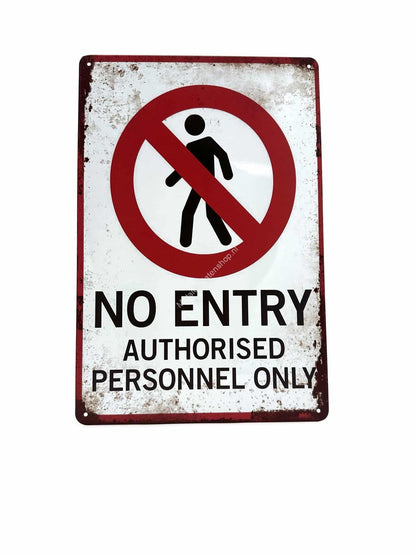 Metal Wall Sign - No Entry Authorized Personel Only