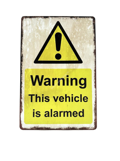 Metalen Wandbord - Warning this vehicle is alarmed! - Waarschuwing