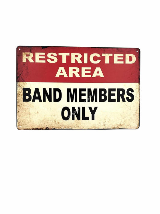 Metal Wall Sign - Restricted Area - Band Members only