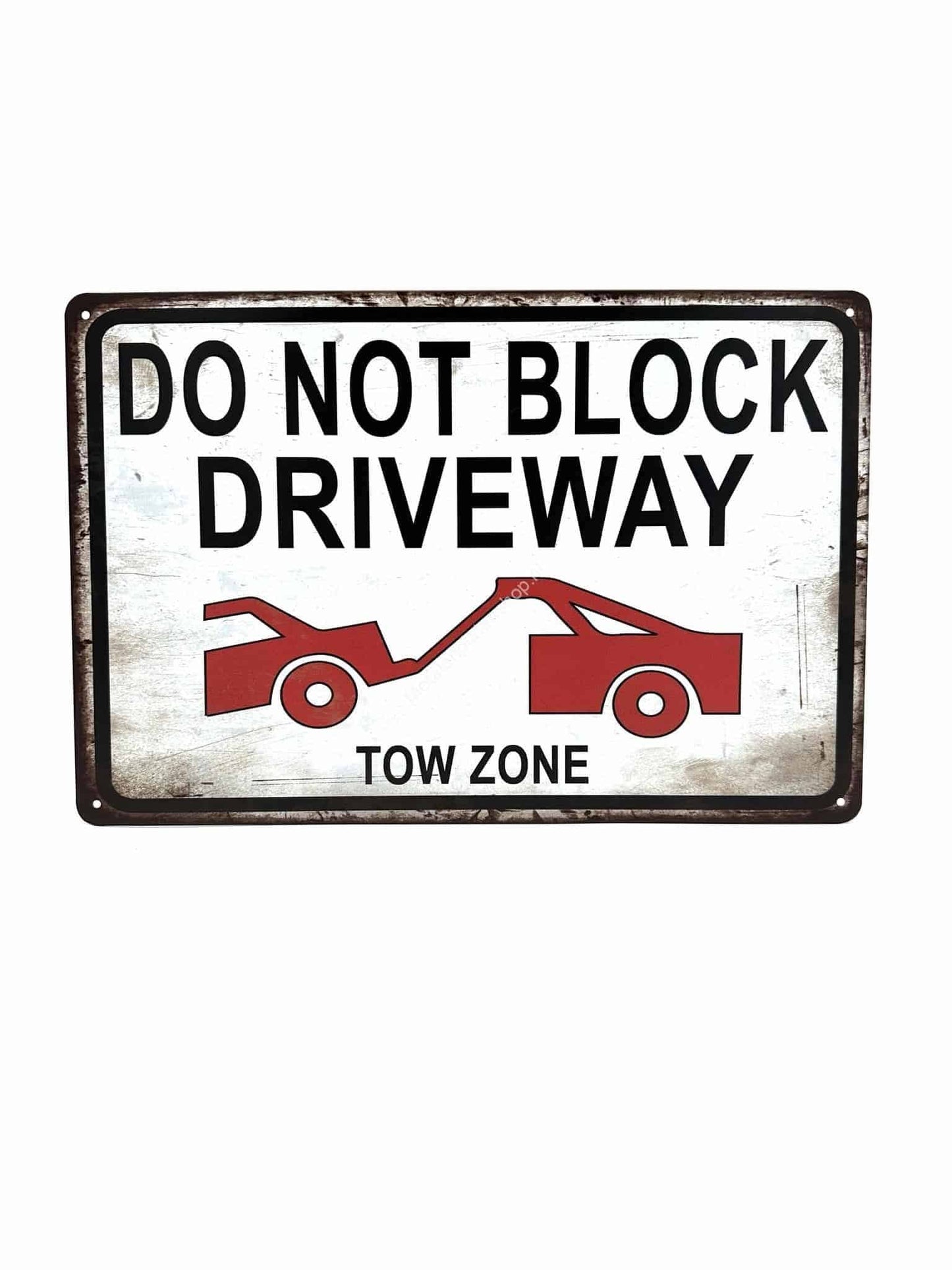 Metal Wall Sign - Do not block driveway - Tow zone