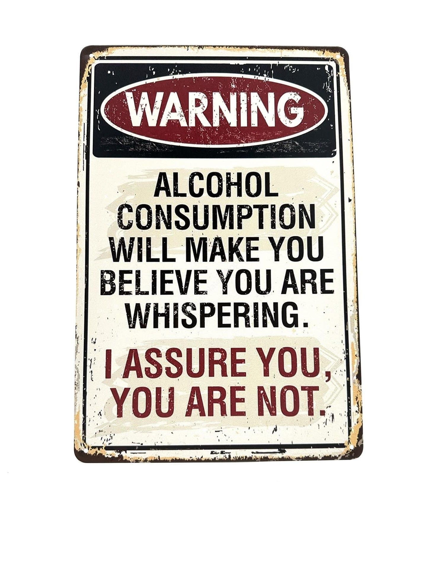 Metalen Wandbord - Warning - Alcohol Will Make You Believe You Are Whispering