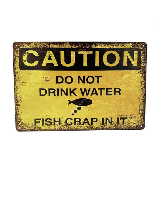 Metal wall signs - Caution Do Not Drink Water - Advertising sign