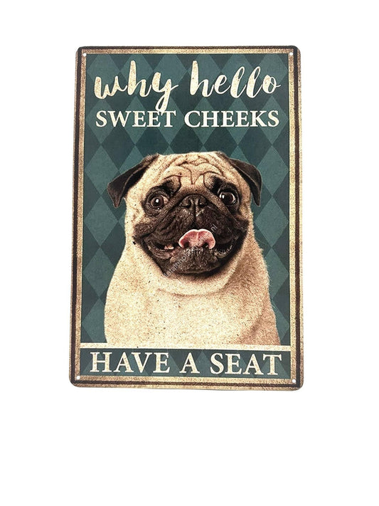 Metal Wall Sign - Why Hello - Pug