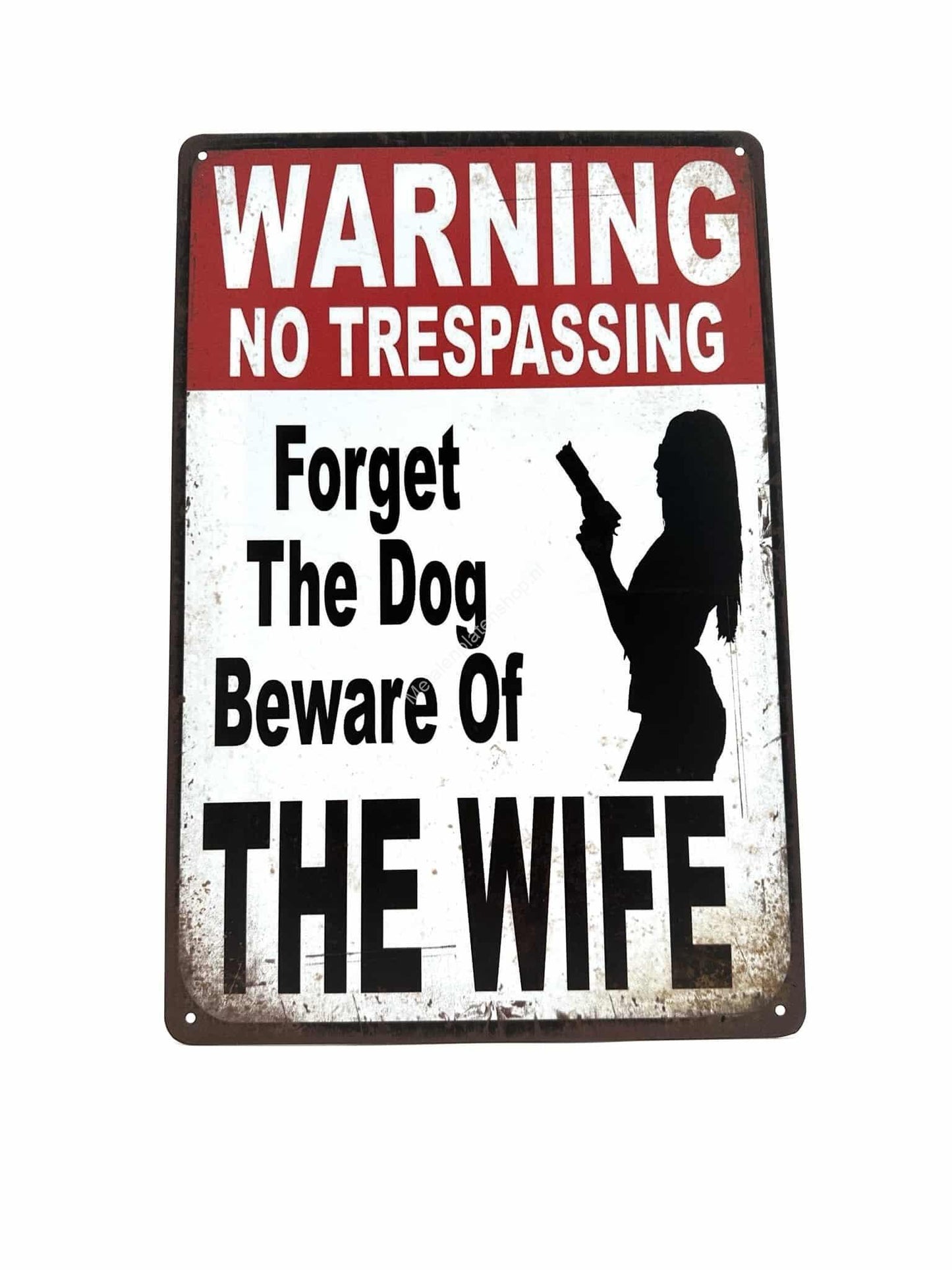 Metal Wall Sign - Warning No Trespassing - Beware of the Wife - Warning