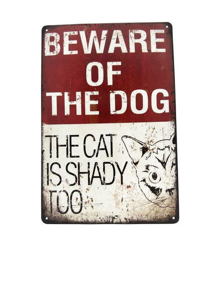 Metal Wall Sign - Beware of the Dog - The Cat is Shady Too