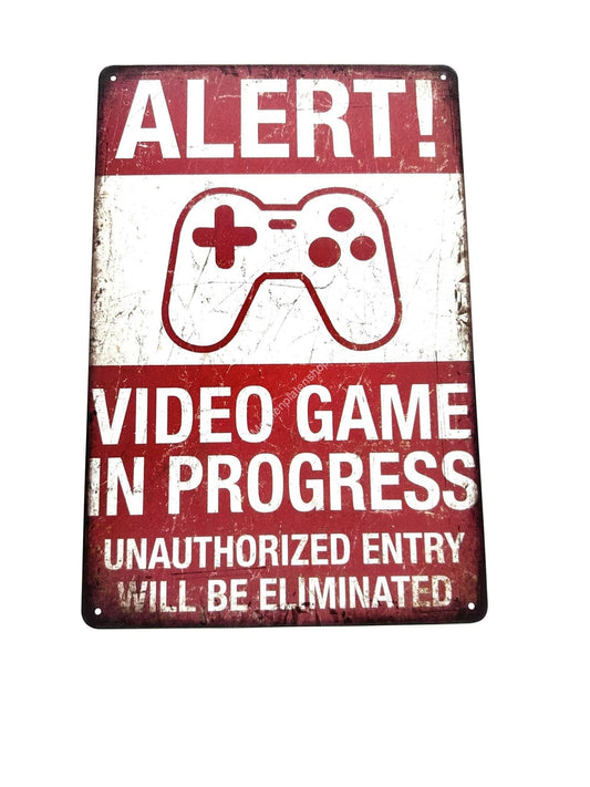 Metal Wall Sign - ALERT! Video Game in Progress - Gaming #2