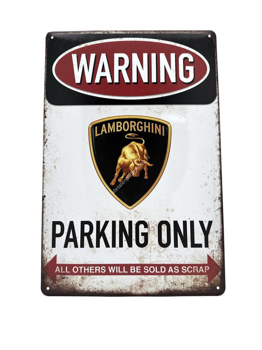 Wandschild aus Metall – Warnung: Lamborghini Parking Only – Parking