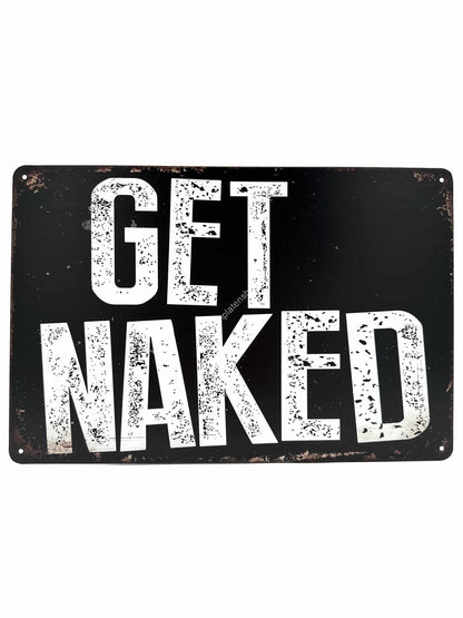 Metallwandschild - Get Naked!